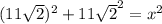 (11\sqrt{2} )^2+11\sqrt{2} ^2=x^2