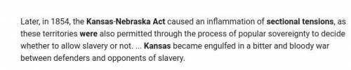 HELPP
How did the Kansas-Nebraska Act increase sectional tensions?