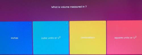 PLZZ HELPP ILL GIVE BRAINLIST 
What is volume measured in ?