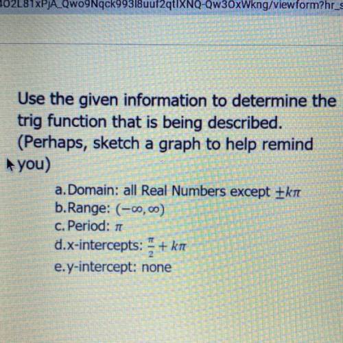 Determine the trig function that is being described