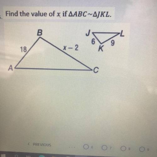 Find the value of x if AABC~4JKL.
15.
B
18
X-2
K
A
С