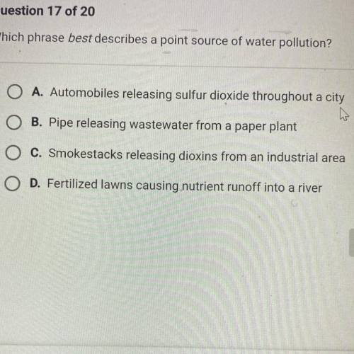 HELP
Which phrase best describes a point source of water pollution?