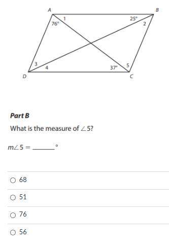 10 POINTS! Answer ASAP. What is the measure of Angle 5? Answer Choices: 68, 51, 76, 56.