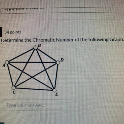 PLEASE HELP!!!
Determine the Chromatic Number of the following Graph.
