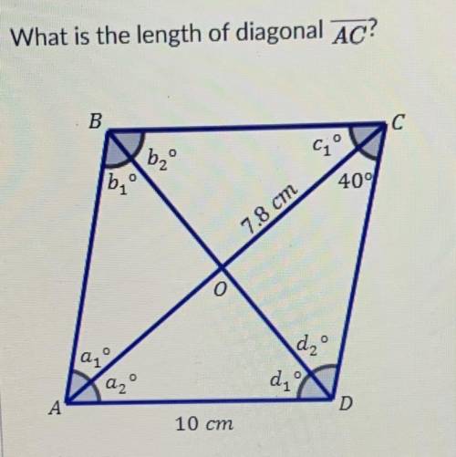 What’s the length of diagonal AC
A. 7.8cm
B. 10cm
C. 15.6cm
D. 3.9cm