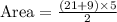 \rm Area = \frac{(21 + 9) \times 5 }{2}