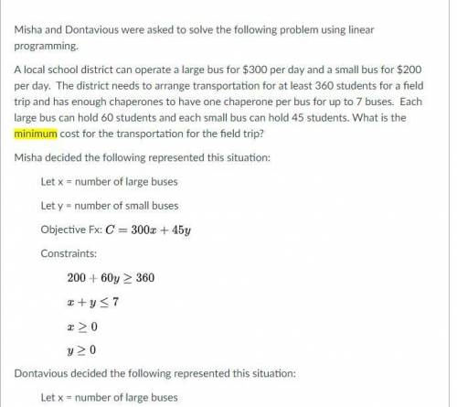 Misha and Dontavious were asked to solve the following problem using linear programming.

A local