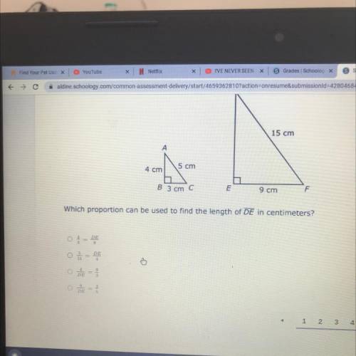Triangle ABC is similar to triangle DEF.

15 cm
5 cm
4 cm
B 3 cm C
E
9 cm
F
Which proportion can b