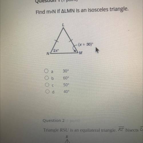 Find m&N if ALMN is an isosceles triangle
I need help fast to timed test