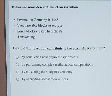 Below are some descriptions of an invention. • Invented in Germany in 1448 • Used movable blocks to