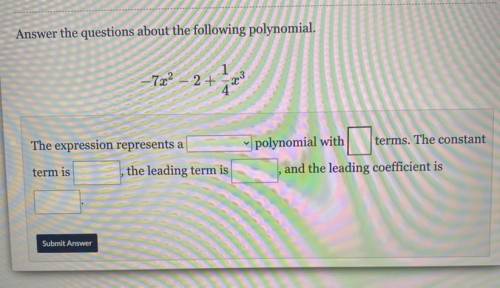 Answer the questions about the following polynomial

here are the choices for the choice box -quad