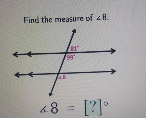 Find the measure of:​