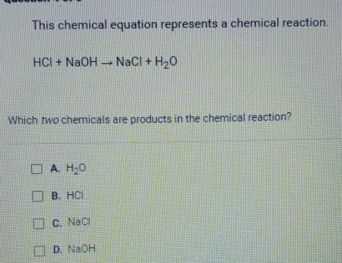 PLEASE ASAP picture above <3which two chemicals are products in the chemical reaction​