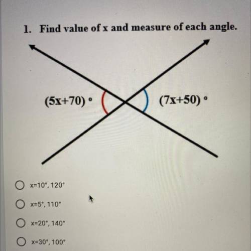 1. Find value of x and measure of each angle.

(5x+70)
(7x+50°
pls help due today