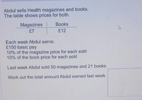 Abdul sells Health magazines and books.

The table shows prices for both.Magazines£7Books£12hEach