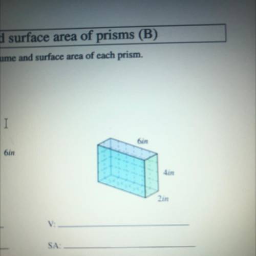 What is the volume and surface area of each prism .. help me plss