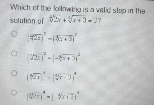 Which of the following is a valid step in the solution of 4√2x + 4√x + 3 = 0?​