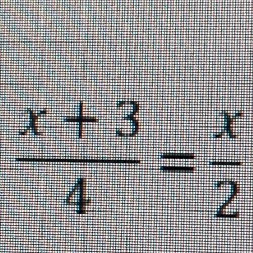 X+3/4 = x+2 solve the proportion