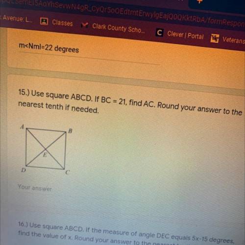 15.) Use square ABCD. If BC = 21, find AC. Round your answer to the

nearest tenth if needed.
*PLE