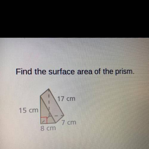 Find the surface area :15 height 8 length, 7width