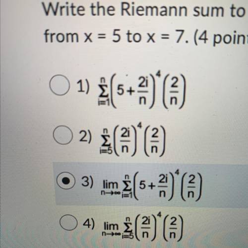Write the riemann sum to find the area under the graph of the function f(x)=x^4 from x=5 to x=7

a