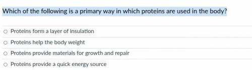Which of the following is a primary way in which proteins are used in the body?