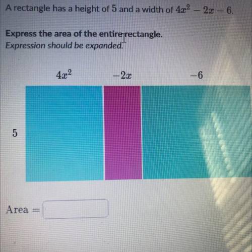 A rectangle has a height of 5 and a width of 4.2 - 24 -6.

Express the area of the entire rectangl