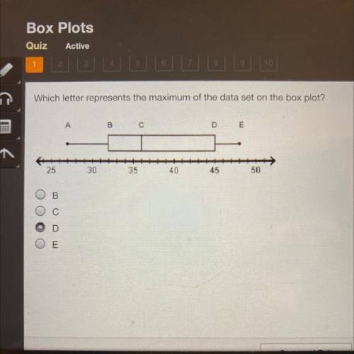 Which letter represents the maximum of the data set on the box plot?

А
B
С
D
25
30
35
40
45
50
B
