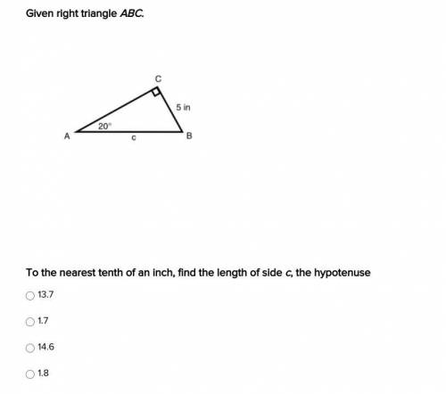 15 Points and brainliest to whoever answers correctly

Given right triangle ABC.
To the nearest te