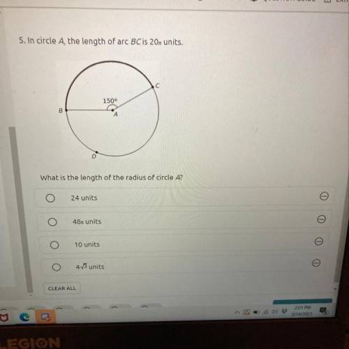 Plz help ASAP 20 points 5. In circle A, the length of arc BC is 20π units.

What is the length of