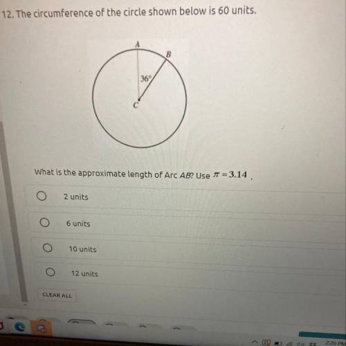 Plz help ASAP 20 points. What is the approximate length of Arc AB? Use 7 pie 3.14.

A.2 units
B.6
