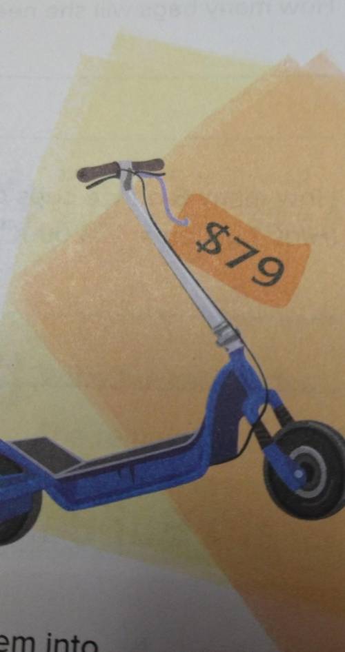 . How many payments of $10 would it take Samuel to purchase the scooter shown at the right?​