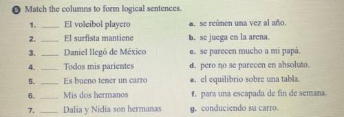 Match the columns to form logical sentences.