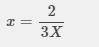12= 3x X 6 what is the valu of the x ?