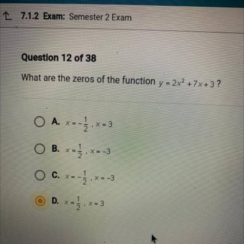 What are the zeros of the function y = 2x2 + 7x + 3 ?