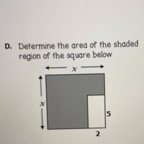 HELP PLEASE!! AND PLEASE INCLUDE EXPLANATIONS. THIS IS URGENT

D. Determine the area of the shaded