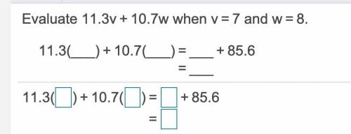 Evaluate 11.3v + 10.7w when v=7 and w=8