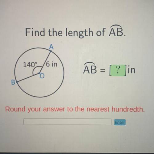 Find the length of AB.

A
140/6 in
100%
AB = [ ? Jin
B В
Round your answer to the nearest hundredt