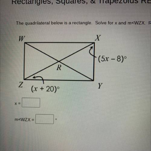 The quadrilateral below is a rectangle. Solve for x and m