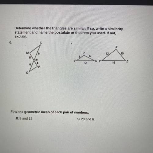 Determine whether the triangles are similar if so right a similarity statement and name the postula