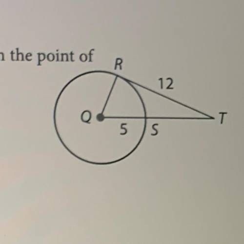 In the figure, QS= 5, RT=12 and line RT is tangent to radius QR with the point of tangency at R. fi