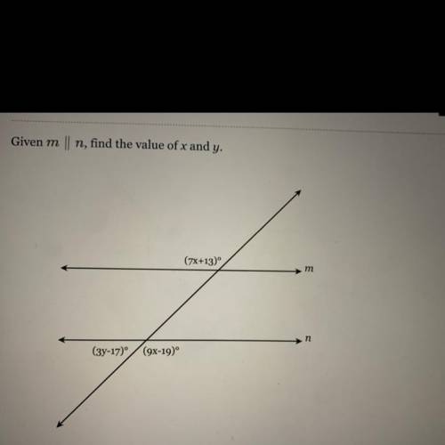 Given m||n , find the value of x and y 
(7x+13) (3y-17) (9x-19)