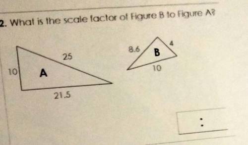 What is the scale factor of Figure B to Figure A?​