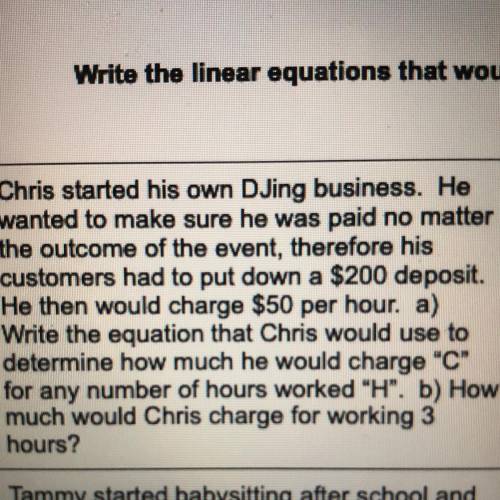 Chris started his own DJing business. He

wanted to make sure he was paid no matter
the outcome of