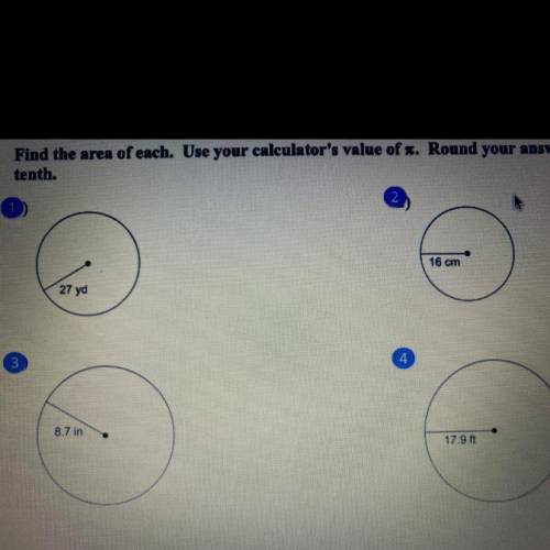 Find the area of each.Use a calculator’s value of pi. Round your answer to the nearest tenth. Pleas