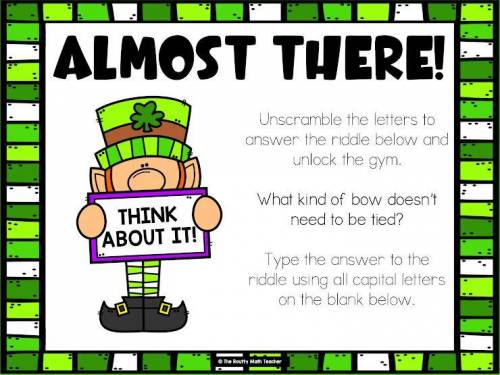 St. Patrick's Day Problem Solving

What kind of bow doesn’t need to be tied? *
Hint: Seven-letter