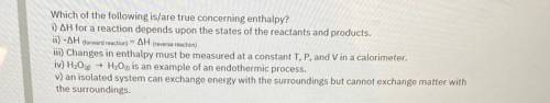 Which of the following is/are true concerning enthalpy? Pls help