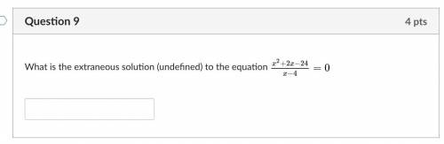 40 POINTS !!!
What is the extraneous solution (undefined) to the equation