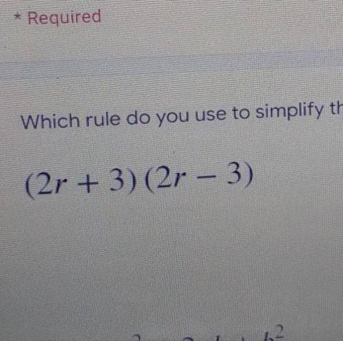 Which rule do you use to simplify the following binomial​
