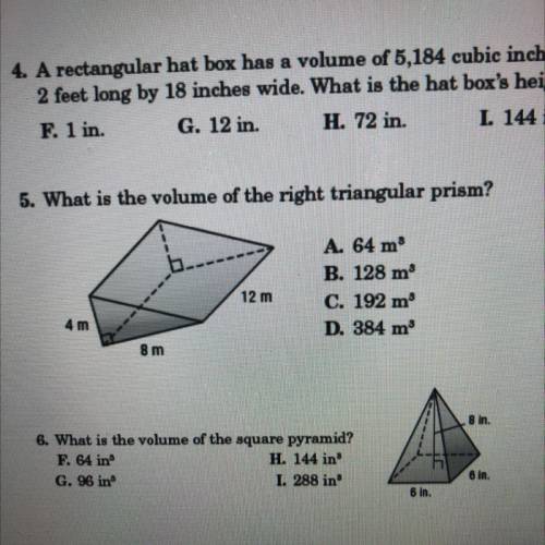 5. What is the volume of the right triangular prism?

12 m
A. 64 m
B. 128 m
C. 192 m®
D. 384 m
4 m